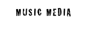 MUSIC MEDIA